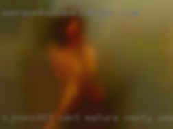 Kjconc007 cant mature nasty see messages.