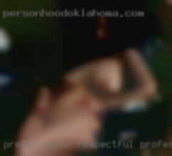Prefer woman respectful professional couple types.