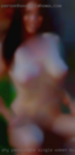 Shy Passionate single women but curious near Purmela TX.